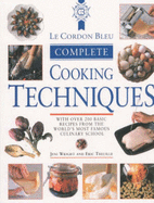 Le Cordon Bleu Complete Cookery Techniques
