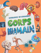 Le corps humain: Mon livre des comment et pourquoi pour enfant ds 5 ans.