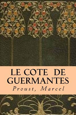 Le Cote de Guermantes - Angels (Editor), and Marcel, Proust