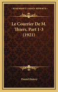 Le Courrier de M. Thiers, Part 1-3 (1921)