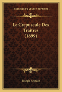 Le Crepuscule Des Traitres (1899)