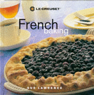 Le Creuset's French Baking - Lawrence, Sue