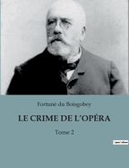 Le Crime de l'Op?ra: Tome 2