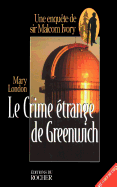 Le Crime Etrange de Greenwich: Une Enquetge de Sir Malcolm Ivory