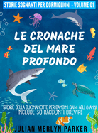 Le Cronache del Mare Profondo: Storie della buonanotte per bambini dai 4 agli 8 anni, include 30 racconti brevi