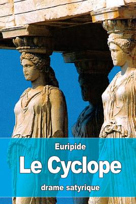 Le Cyclope - Artaud, Nicolas (Translated by), and Euripide