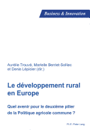 Le Dveloppement Rural En Europe: Quel Avenir Pour Le Deuxime Pilier de la Politique Agricole Commune ?