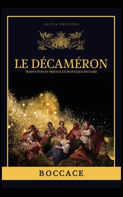 Le D?cam?ron: Traduction et Pr?face de Francique Reynard - Boccace, and Reynard, Francisque (Translated by)