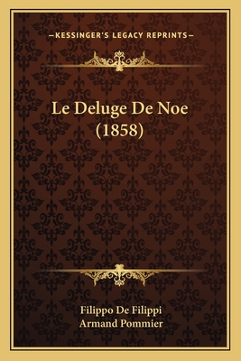 Le Deluge De Noe (1858) - de Filippi, Filippo, and Pommier, Armand (Translated by)