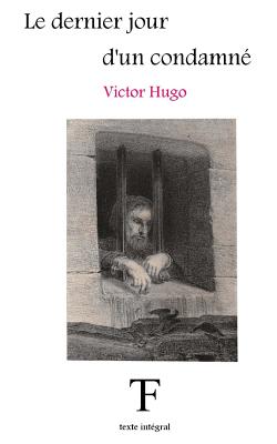 Le dernier jour d'un condamn? - Tite Fee Edition (Editor), and Hugo, Victor