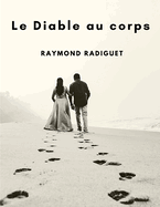 Le Diable au corps: Une lecture passionnante