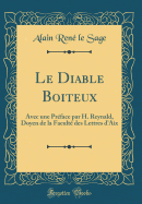 Le Diable Boiteux: Avec Une Prface Par H. Reynald, Doyen de la Facult Des Lettres d'Aix (Classic Reprint)