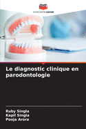 Le diagnostic clinique en parodontologie