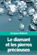 Le Diamant Et Les Pierres Pr?cieuses