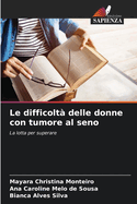Le difficolt? delle donne con tumore al seno