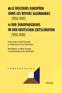 Le Discours Europen Dans Les Revues Allemandes (1933-1939)- Der Europadiskurs in Den Deutschen Zeitschriften (1933-1939): En Collaboration Avec Hans Manfred Bock- In Zusammenarbeit Mit Hans Manfred Bock