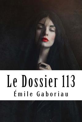 Le Dossier 113 - Gaboriau, Emile