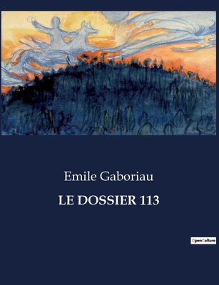 Le Dossier 113 - Gaboriau, Emile