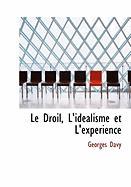 Le Droil, L'Idealisme Et L'Experience - Davy, Georges