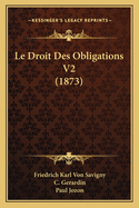 Le Droit Des Obligations V2 (1873)