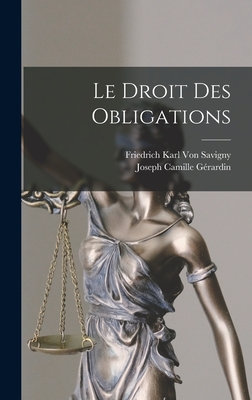 Le Droit Des Obligations - Von Savigny, Friedrich Carl