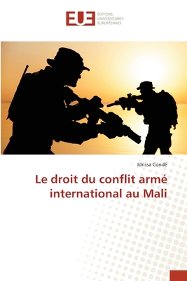 Le droit du conflit arm? international au Mali - Cond?, Idrissa