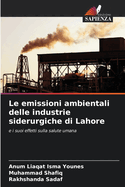 Le emissioni ambientali delle industrie siderurgiche di Lahore