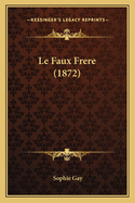 Le Faux Frere (1872)