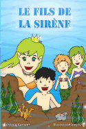 Le fils de la sirene: L'histoire touchante d'un pere absent qui aimait ses enfants