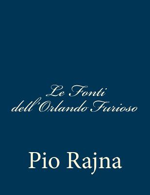 Le Fonti dell'Orlando Furioso - Rajna, Pio