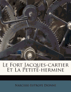 Le Fort Jacques-Cartier Et La Petite-Hermine