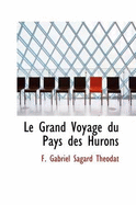 Le Grand Voyage Du Pays Des Hurons