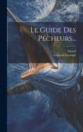 Le Guide Des Pcheurs...