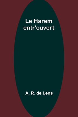 Le harem entr'ouvert - Lens, A R de