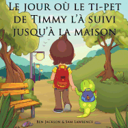Le jour o? le ti-pet de Timmy l'? suivi jusqu'? la maison