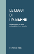 Le Leggi Di Ur-Nammu: Considerazioni sul pi antico codice legislativo finora conosciuto
