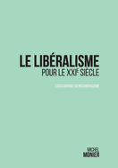 Le lib?ralisme pour le XXI? si?cle: essai critique du n?olib?ralisme