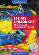 Le Linee Sincroniche: Gli Scorrimenti Energetici del Pianeta