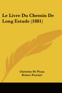 Le Livre Du Chemin De Long Estude (1881)