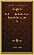 Le Livre Sa Technique Son Architecture (1921)