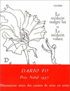 Le mdecin malgr lui ; Le mdecin volant - Molire, and Fo, Dario, and Lger, Nathalie