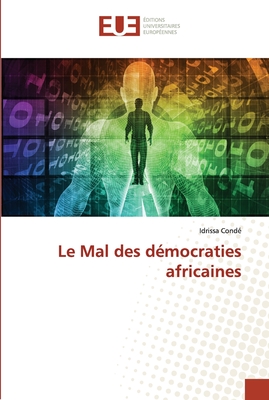 Le Mal des dmocraties africaines - Cond, Idrissa