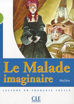 Le Malade Imaginaire (Level 2) - Moliere, Jean-Baptiste