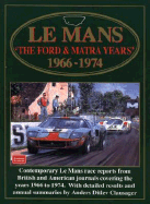 Le Mans: The Ford & Matra Years 1966-1974