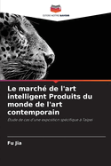 Le march de l'art intelligent Produits du monde de l'art contemporain