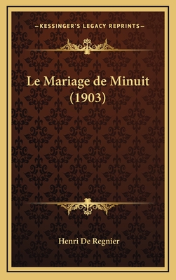 Le Mariage de Minuit (1903) - De Regnier, Henri