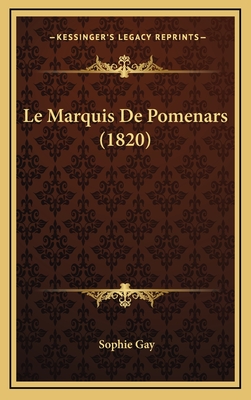 Le Marquis de Pomenars (1820) - Gay, Sophie