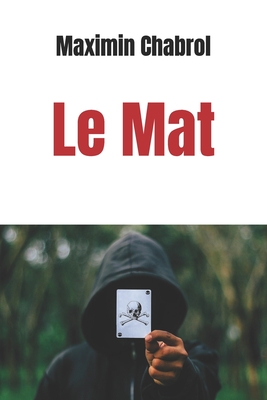 Le Mat: un thriller horrifique sur fond d'?sot?risme en Provence - Chabrol, Maximin