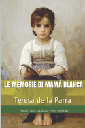 Le memorie di Mamß Blanca: Libro di formazione e capolavoro di Teresa de la Parra