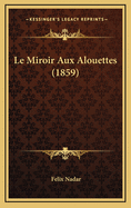 Le Miroir Aux Alouettes (1859)